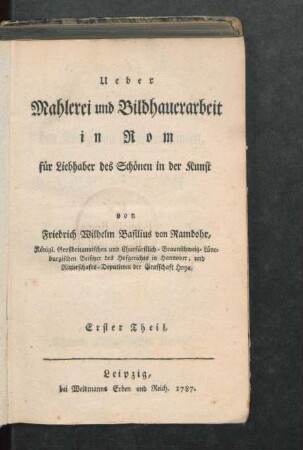Theil 1: Ueber Mahlerei und Bildhauerarbeit in Rom für Liebhaber des Schönen in der Kunst
