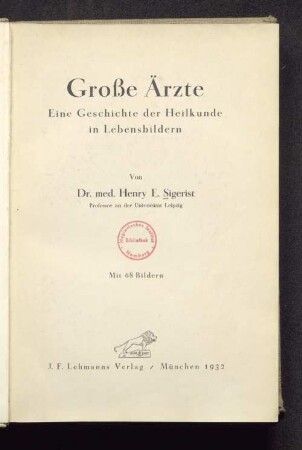 Grosse Ärzte : eine Geschichte der Heilkunde in Lebensbildern