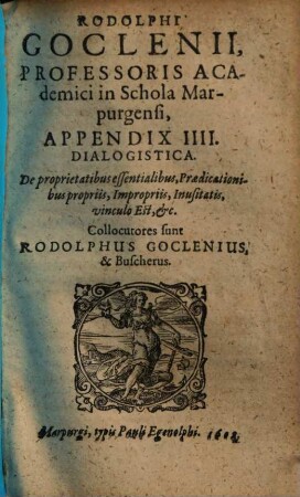 Rodolphi Goclenii ... Appendix IIII. Dialogistica