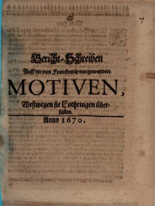 Bericht-Schreiben Auff die von Franckreich vorgewendete Motiven, Weßwegen sie Lothringen überfallen : [den 7. Septembr. 1670]