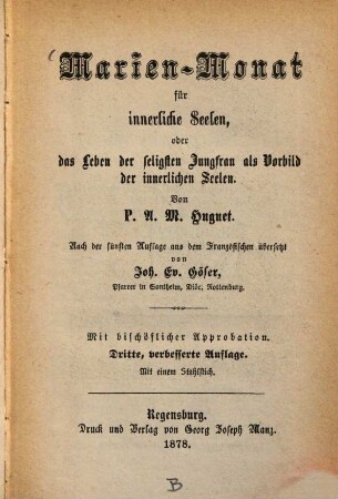 Marien-Monat für innerliche Seelen, oder das Leben der seligsten Jungfrau als Vorbild der innerlichen Seelen
