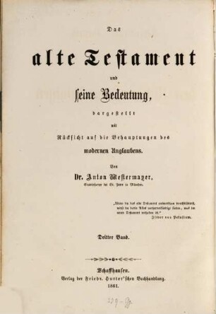 Das Alte Testament und seine Bedeutung : dargestellt mit Rücksicht auf die Behauptungen des modernen Unglaubens, 3. Geschichte Israels unter den Richtern und Königen