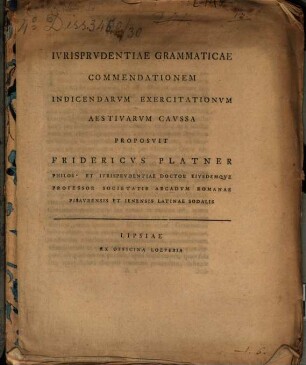 Ivrisprvdentiae Grammaticae Commentationem Indicendarvm Exercitationvm Aestivarvm Cavssa