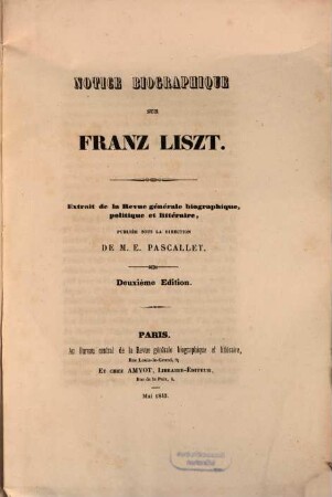 Notice biographique sur Franz Liszt : extrait de la Revue générale biographique, politique et littéraire