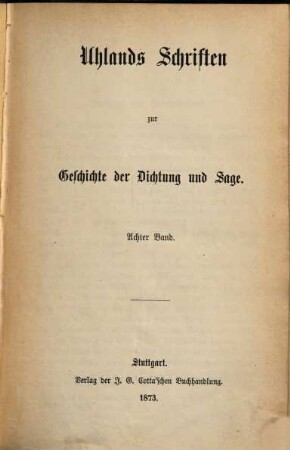 Uhlands Schriften zur Geschichte der Dichtung und Sage. 8