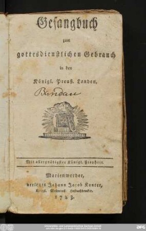 Gesangbuch zum gottesdienstlichen Gebrauch in den Königl. Preuß. Landen.