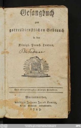 Gesangbuch zum gottesdienstlichen Gebrauch in den Königl. Preuß. Landen.