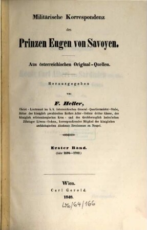Militairische Korrespondenz des prinzen Eugen von Savoyen : aus den oesterreichischen Original-Quellen, 1. (Jahr 1694 - 1702)