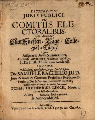 Dissertatio Iuris Publici, De Comitiis Electoralibus, quae dicuntur ChurFürsten-Täge, Collegial-Täge