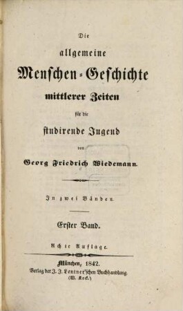 Die allgemeine Menschen-Geschichte für die studirende Jugend, 3. Die allgemeine Menschen-Geschichte mittlerer Zeiten für die studirende Jugend ; 1