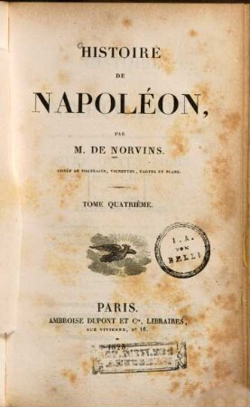 Histoire de Napoléon : Ornée de portraits, vignettes, cartes et plans, 4