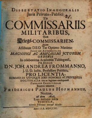 Dissertatio Inauguralis Juris Privato-Publici De Commissariis Militaribus : = Von Kriegs-Commissarien