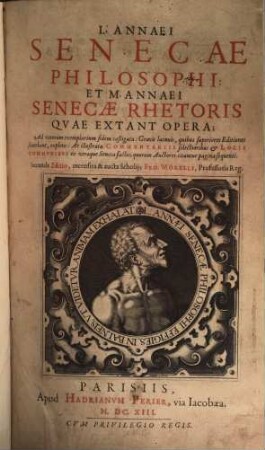 L. Annaei Senecae philosophi et M. Annaei Senecae rhetoris quae extant opera