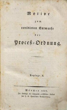 Motive zum revidirten Entwurfe der Proceß-Ordnung : Beylage X