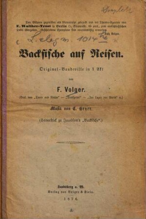 Backfische auf Reisen : Original-Vaudeville in 1 Akt ; (Seitenstück zu Jacobson's "Backfische")