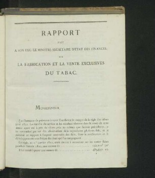 Rapport fait a Son Exc. le Ministre Secrétaire d'État des Finances, sur la fabrication et la vente exclusives du Tabac.