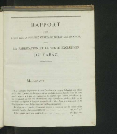 Rapport fait a Son Exc. le Ministre Secrétaire d'État des Finances, sur la fabrication et la vente exclusives du Tabac.