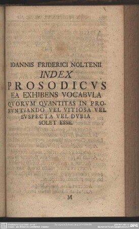 Index Prosodicus Ea Exhibens Vocabula Quorum Quantitas In Pronuntiando Vel Vitiosa Vel Suspecta Vel Dubia Solet Esse