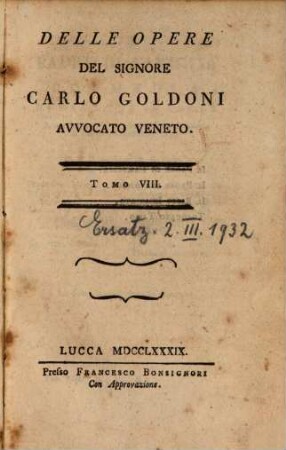 Delle Opere, Tomo 8. Il Padre di Famiglia. Il Padre per Amore. Il Ricco insidiato. Torquato Tasso