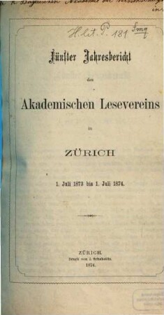 Jahresbericht des Akademischen Lesevereins in Zürich. 5. 1873/74 = Juli - Juli