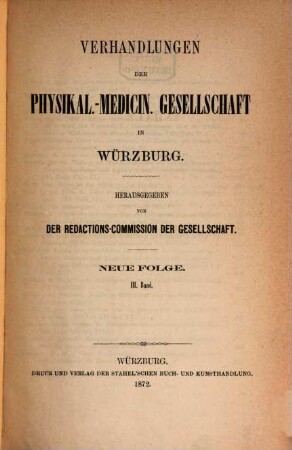 Verhandlungen der Physikalisch-Medizinischen Gesellschaft zu Würzburg. 3, 3. 1872