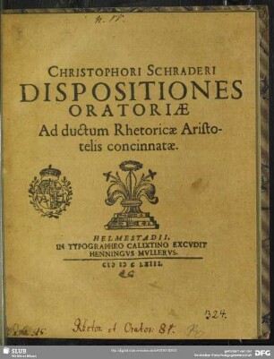 Christophori Schraderi Dispositiones Oratoriae Ad ductum Rhetoricae Aristotelis concinnatae