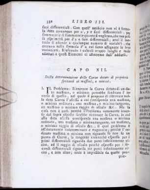 Capo XII. Della determinazione delle Curve dotate di proprie spettanti ai massimi, o minimi.
