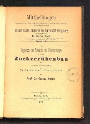 Die Ergebnisse der Versuche und Untersuchungen über den Zuckerrübenbau mit spezieller Berücksichtigung der Verhältnisse in Ostpreussen