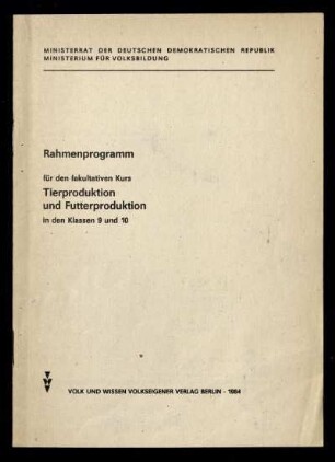 Rahmenprogramm für den fakultativen Kurs Tierproduktion und Futterproduktion der Physik in den Klassen 9 und 10