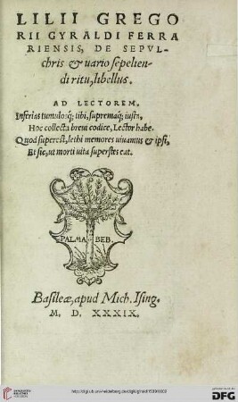 Lilii Gregorii Gyraldi Ferrariensis, De Sepvlchris & uario sepeliendi ritu, libellus