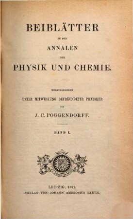 Annalen der Physik. Beiblätter zu den Annalen der Physik. 1, 1. 1877