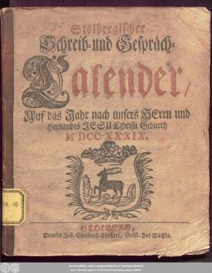 1739: Stolbergischer Schreib- und Gespräch-Calender : auf das Jahr ..