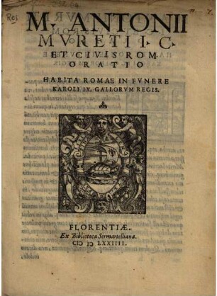 Oratio habita Romae in funere Caroli IX Gallorum regis ...