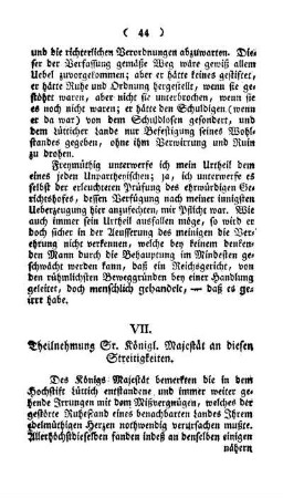 VII. Theilnehmung Sr. Königl. Majestät an diesen Streitigkeiten.