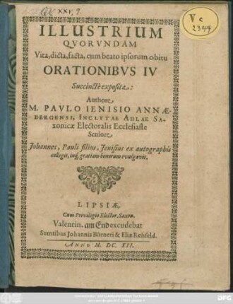 Illustrium Quorundam Vita, dicta, facta, cum beato ipsorum obitu Orationibus IV Succincte exposita