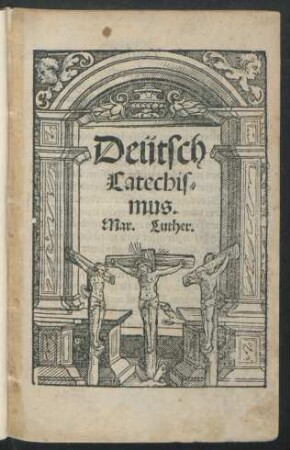 Deütsch || Catechis=||mus.|| Mar. Luther.||
