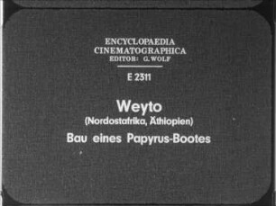 Weyto (Nordostafrika, Süd-Äthiopien) - Bau eines Papyrus-Bootes