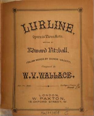 Lurline : opera in 3 acts ; written by Edward Fitzball ; Italian words by Signor Vacotti