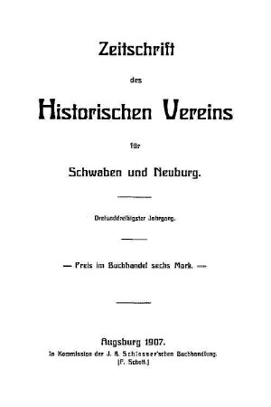 Zeitschrift des Historischen Vereins für Schwaben und Neuburg. 33. 1907