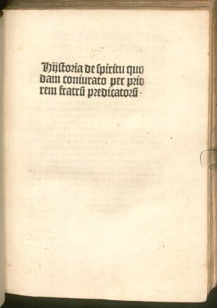 Historia de spiritu quodam coniurato per priorem fratrum predicatorum