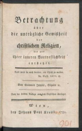 Betrachtung über die untrügliche Gewißheit der christlichen Religion, die aus ihrer inneren Vortreflichkeit entstehet