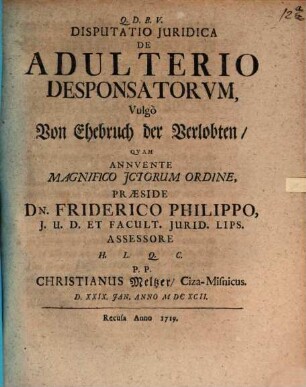 Disp. iur. de adulterio desponsatorum, vulgò von Ehebruch der Verlobten