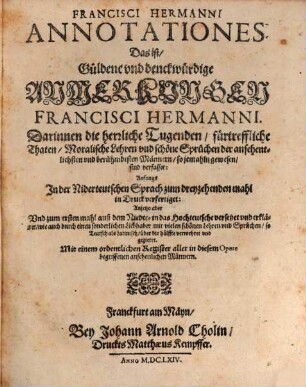 Annotationes, das ist güldene und denckwürdige Anmerkungen Francisci Hermanni