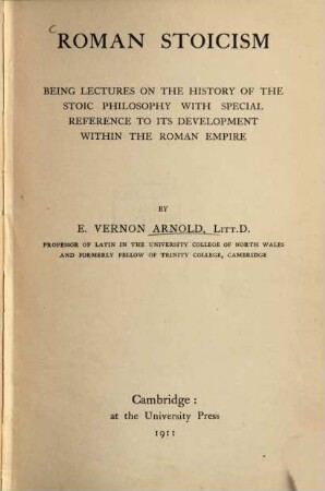 Roman stoicism : being lectures on the history of the stoic philosophy with special reference to its development within the Roman Empire