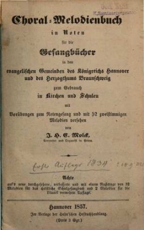 Choral-Melodienbuch : in Noten ; für d. Gesangbücher in d. evangel. Gemeinden d. Königreichs Hannover u. d. Herzogthums Braunschweig