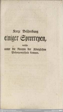 Kurze Beschreibung einiger Specereyen, welche unter die Recepte der Königlichen Vieharzeneyschule kommen