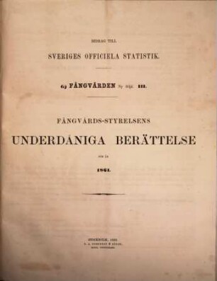 Bidrag till Sveriges officiella statistik. G, F°angv°arden, 3. 1861