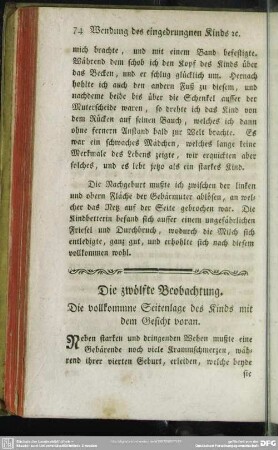 Die zwölfte Beobachtung. Die vollkommne Seitenlage des Kinds mit dem Gesicht voran
