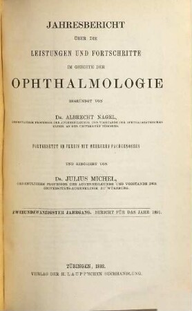 Albrecht von Graefes Archiv für Ophthalmologie. Referatenteil, Zentralblatt für die gesamte Ophthalmologie und ihre Grenzgebiete. Bibliographisches Jahresregister, Jahresbericht Ophthalmologie. 22. 1891. - 1892