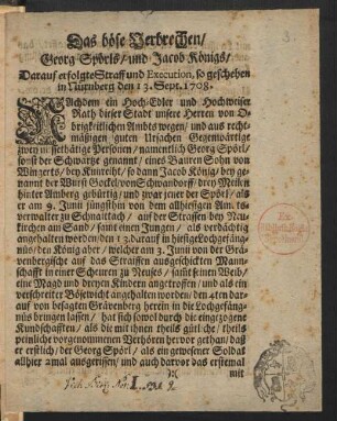 Das böse Verbrechen/ Georg Spörls/ und Jacob Königs/ Darauf erfolgte Straff und Execution, so geschehen in Nürnberg den 13. Sept. 1708